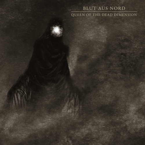 Blut Aus Nord : Queen of the Dead Dimension